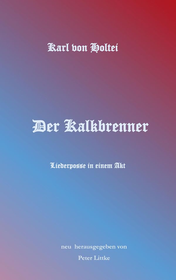 Der Kalkbrenner - Karl Von Holtei (Buch)