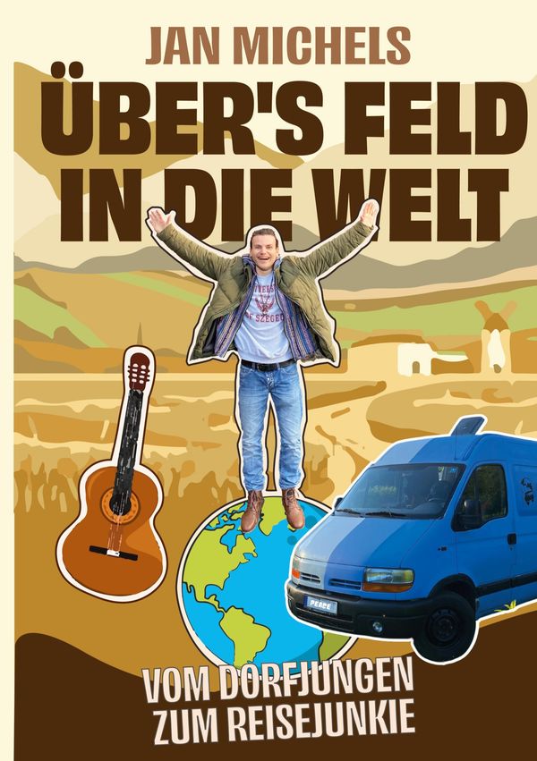 Übers Feld in die Welt - Jan Michels (Buch)