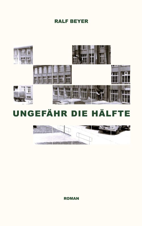 Ungefähr die Hälfte - Ralf Beyer (Buch)