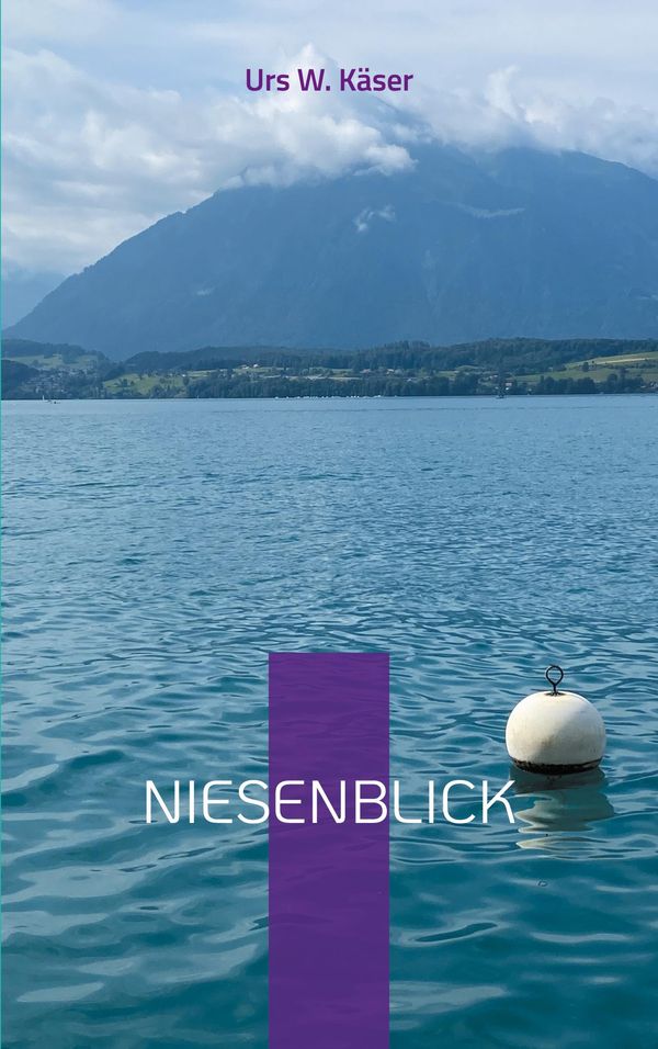Niesenblick - Urs W. Käser (Buch)