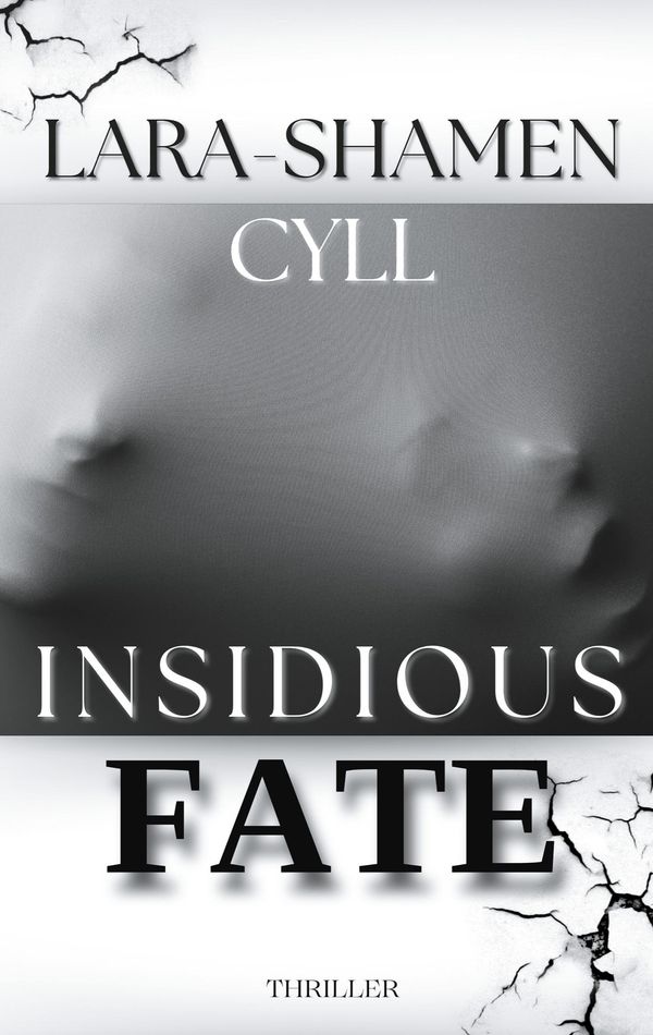 Insidious Fate - Lara-Shamen Cyll (Buch)