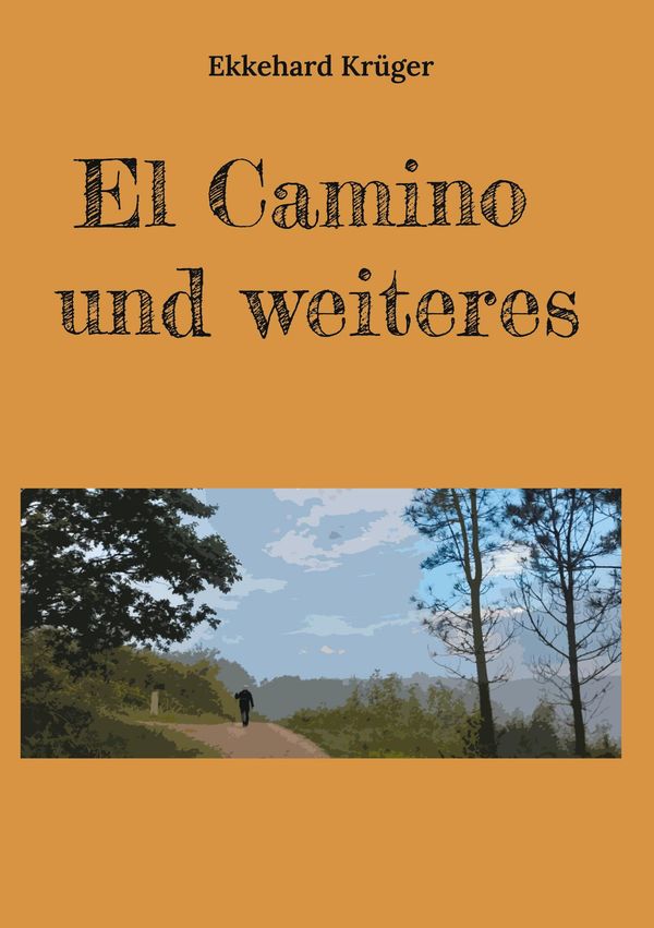 El Camino und weiteres - Ekkehard Krüger (Buch)