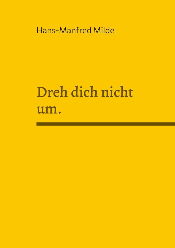 Dreh dich nicht um. - Hans-Manfred Milde (Buch)