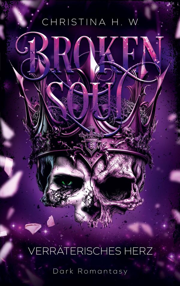 Broken Soul - Christina H. W. (Buch)