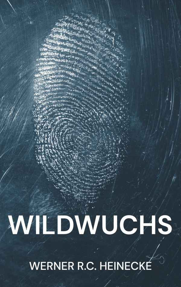 Wildwuchs - Werner R. C. Heinecke (Buch)