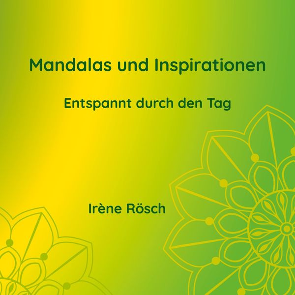Mandalas und Inspirationen - Irène Rösch (Buch)