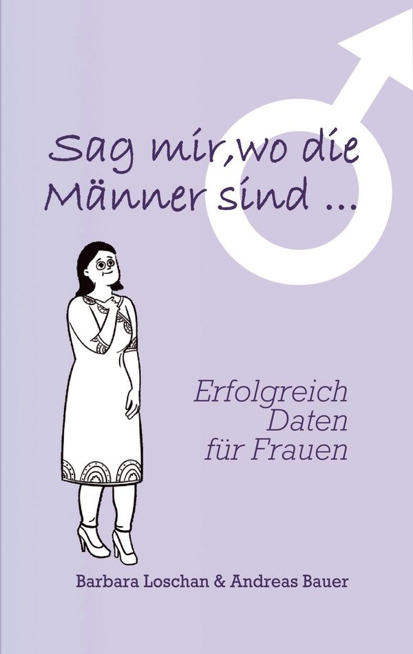 Sag mir, wo die Männer sind... / Sag mir, wo die Frauen sind...