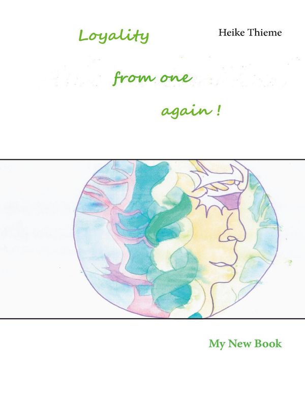 Loyality from One again ! - Heike Thieme (Buch)