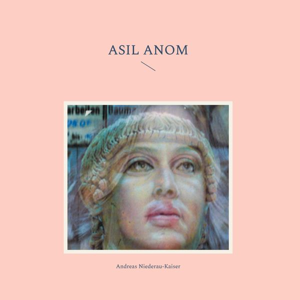Asil Anom - Andreas Niederau-Kaiser (Buch)