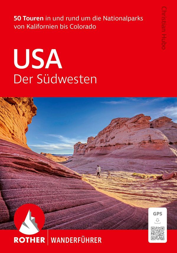 ROTHER Wanderführer USA - Der Südwesten - Christian Hubo (Buch)
