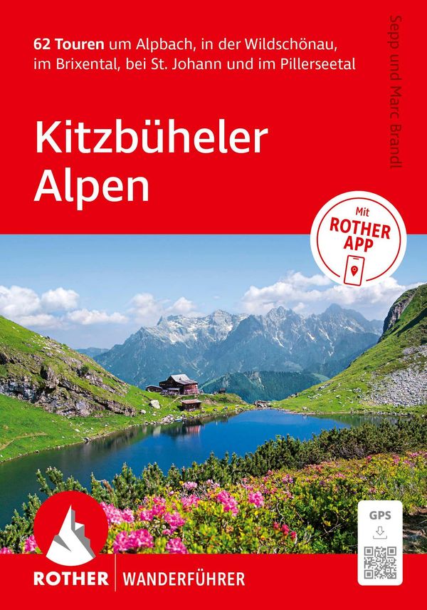ROTHER Wanderführer Kitzbüheler Alpen. 62 Touren um Alpbach, in der...