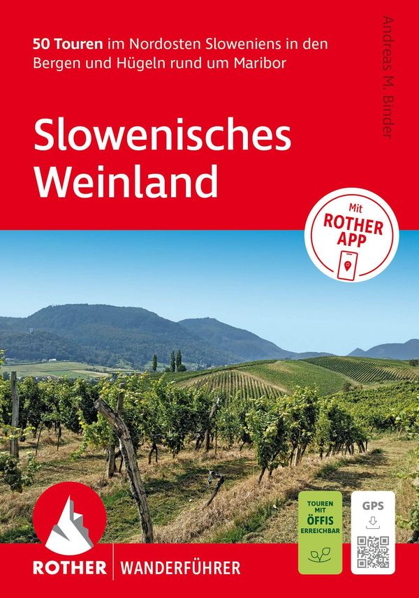 ROTHER Wanderführer Slowenisches Weinland. 50 Touren im Nordosten S...