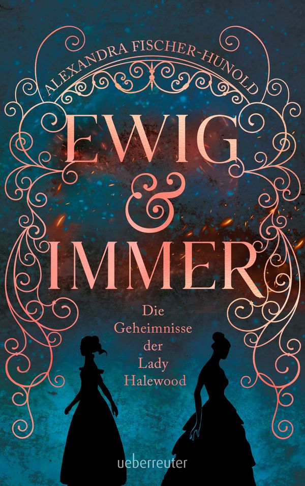 Ewig & Immer - Die Geheimnisse der Lady Halewood (Buch)