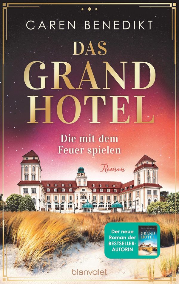 Das Grand Hotel - Die mit dem Feuer spielen - Caren Benedikt (Buch)