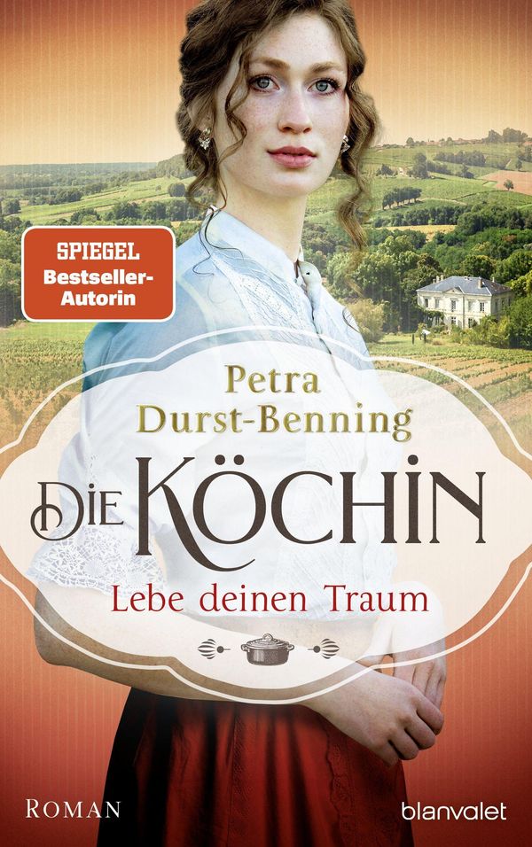 Die Köchin - Lebe deinen Traum - Petra Durst-Benning (Buch)