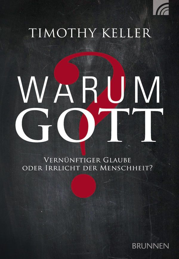 Warum Gott? - Timothy Keller (Buch)