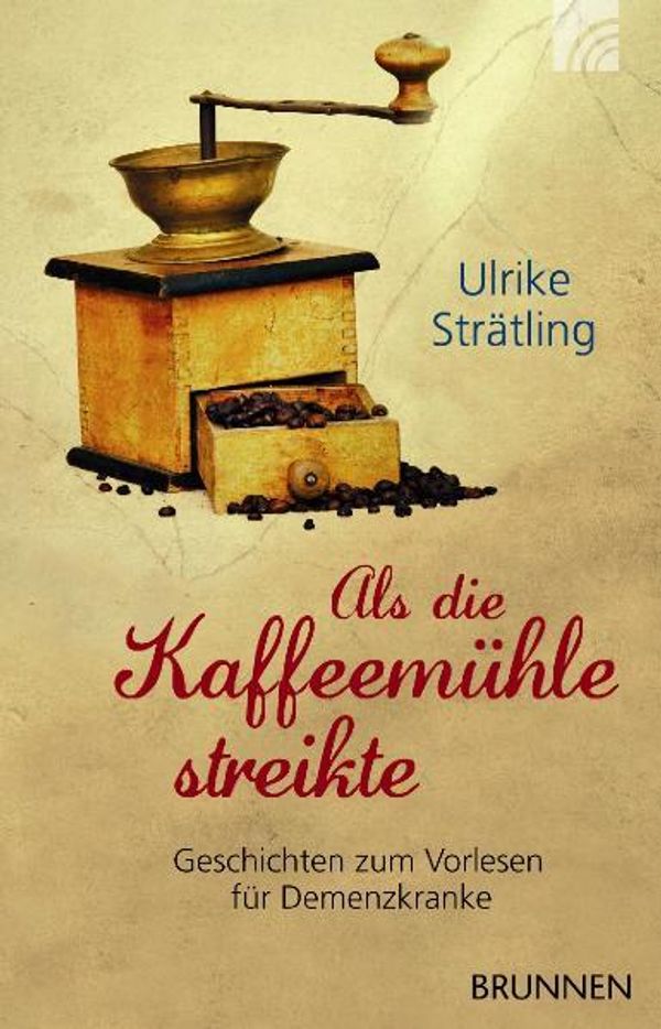 Als die Kaffeemühle streikte - Ulrike Strätling (Buch)