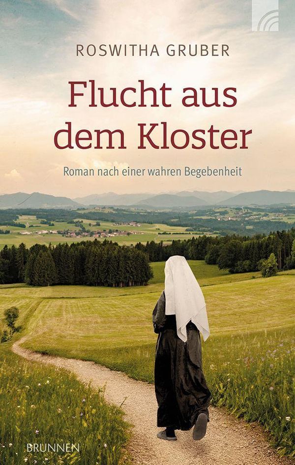 Flucht aus dem Kloster - Roswitha Gruber (Buch)