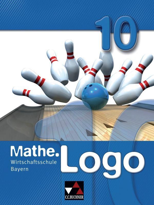 Mathe.Logo 10 Wirtschaftsschule Bayern - Birgit Falge-Bechwar (Buch)