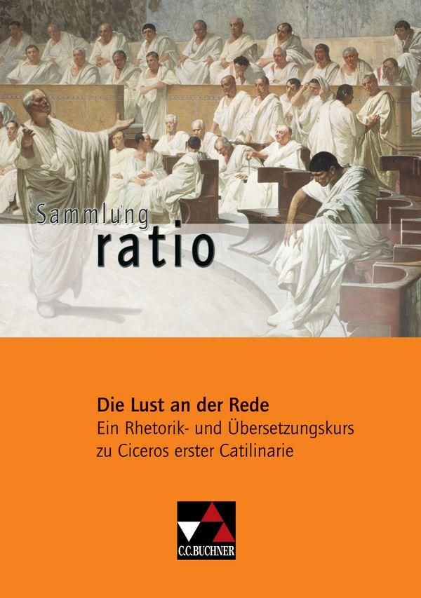 Die Lust an der Rede - Marcus Tullius Cicero (Buch)