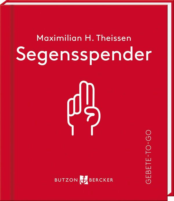 Segensspender - Maximilian Hubertus Theissen (Buch)