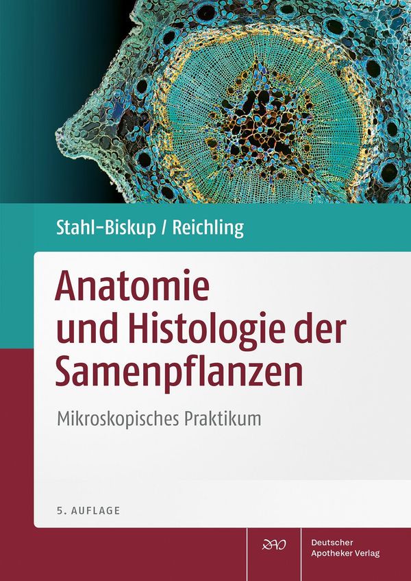 Anatomie und Histologie der Samenpflanzen - Elisabeth Stahl-Biskup