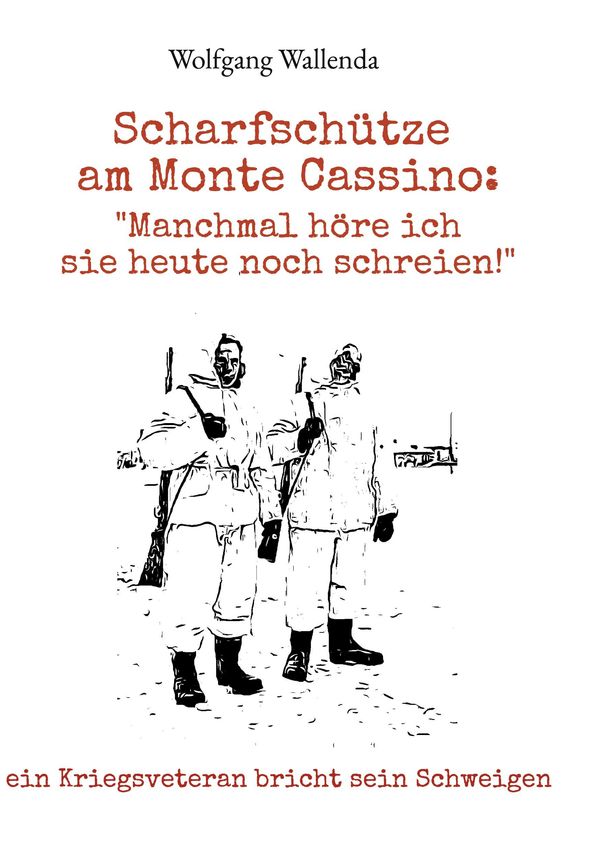 Scharfschütze am Monte Cassino: "Manchmal höre ich sie heute noch s...