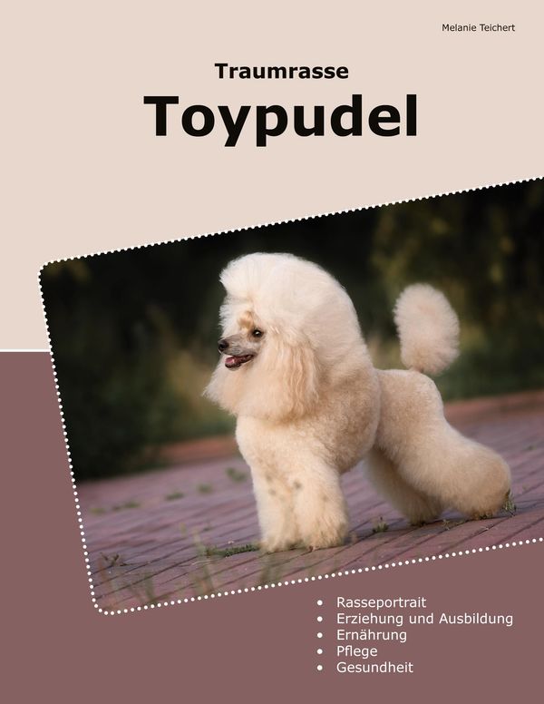 Traumrasse Toypudel - Melanie Teichert (Buch)