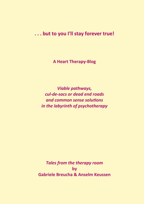 . . . but to you Ill stay forever true! - Anselm Keussen (Buch)