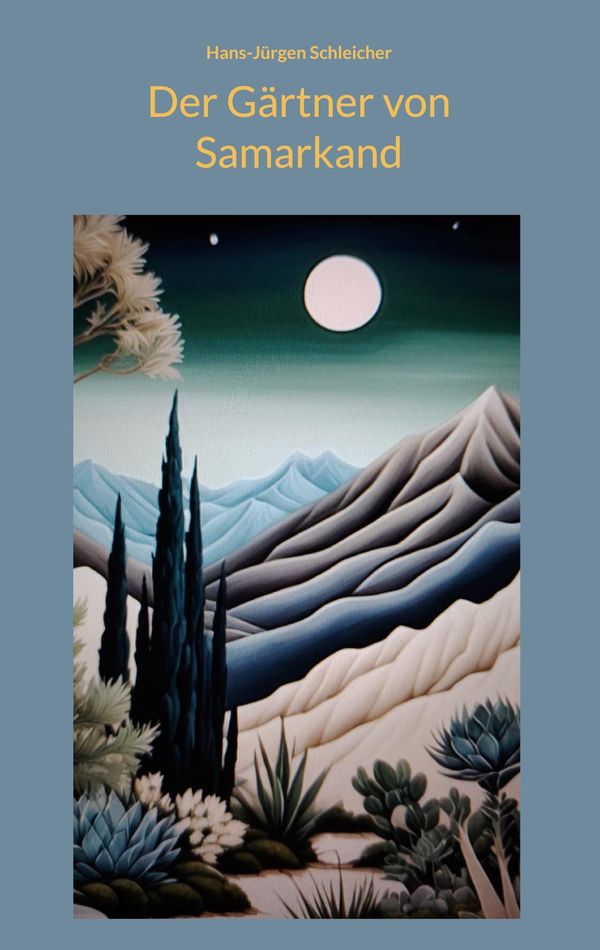 Der Gärtner von Samarkand - Hans-Jürgen Schleicher (Buch)