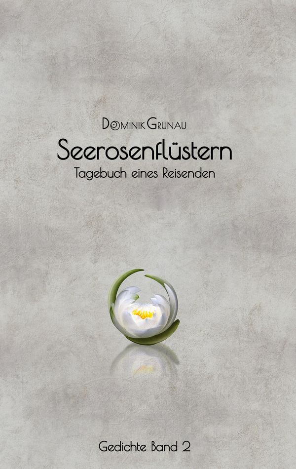 Seerosenflüstern - Dominik Grunau (Buch)