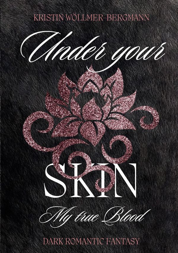 Under your Skin - My true blood - Kristin Woellmer-Bergmann (Buch)