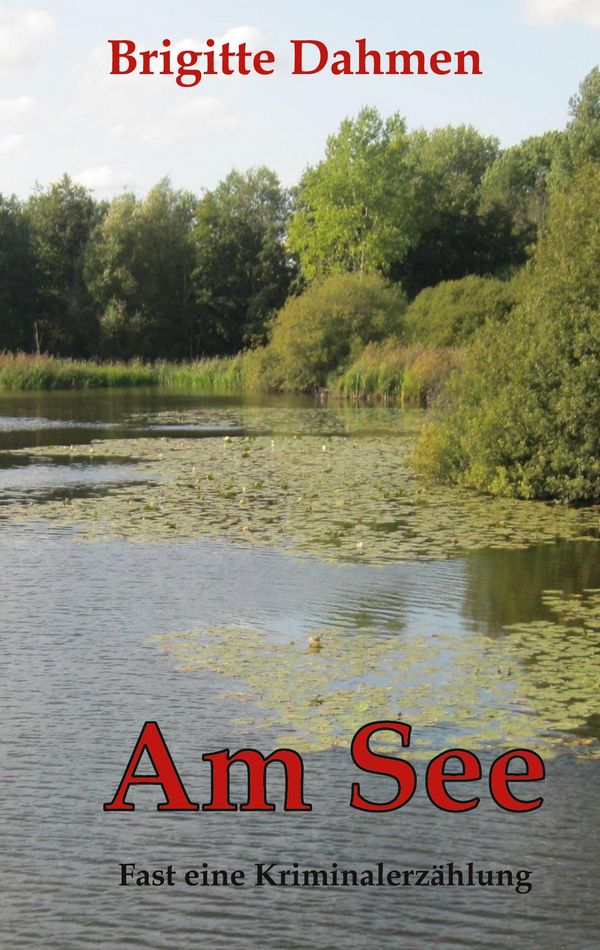 Am See - Brigitte Dahmen (Buch)