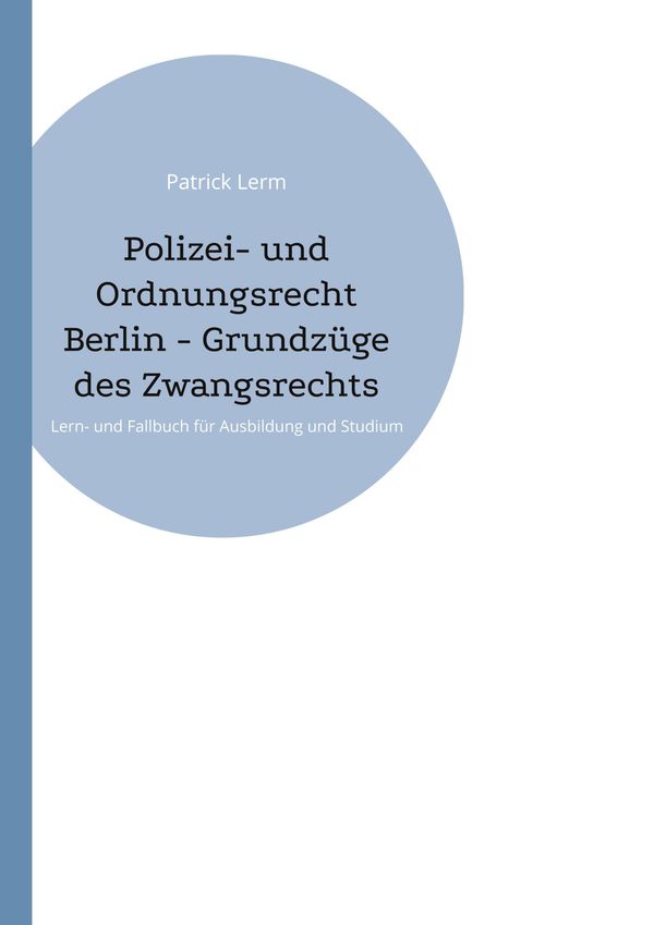 Polizei- und Ordnungsrecht Berlin - Grundzüge des Zwangsrechts (Buch)