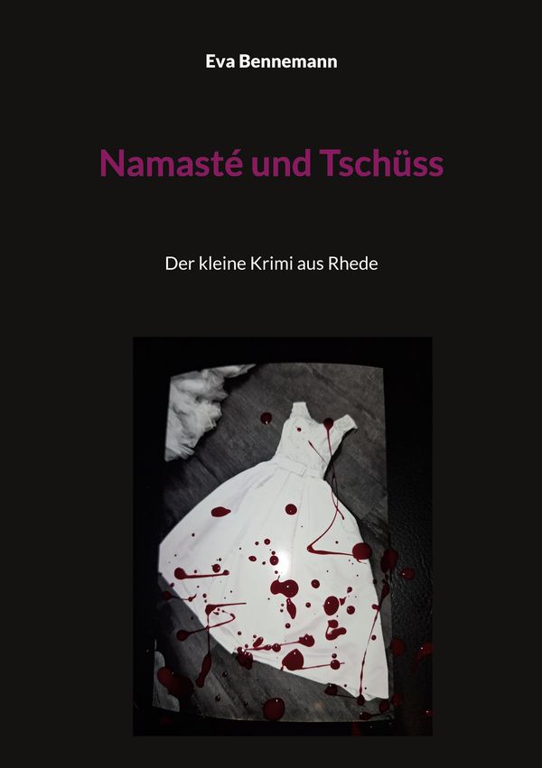 Namasté und Tschüss - Eva Bennemann (Buch)