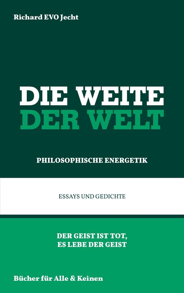 Die Weite der Welt - Richard EVO Jecht (Buch)