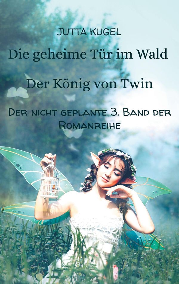 Die geheime Tür im Wald Der König von Twin - Jutta Kugel (Buch)
