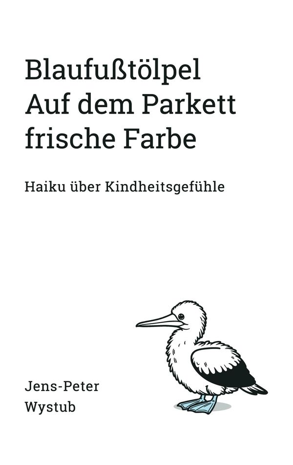 Blaufußtölpel Auf dem Parkett frische Farbe - Jens-Peter Wystub (Buch)