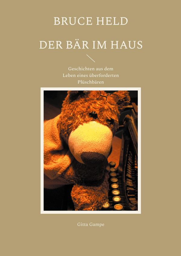 Bruce Held - Der Bär im Haus - Gitta Gampe (Buch)