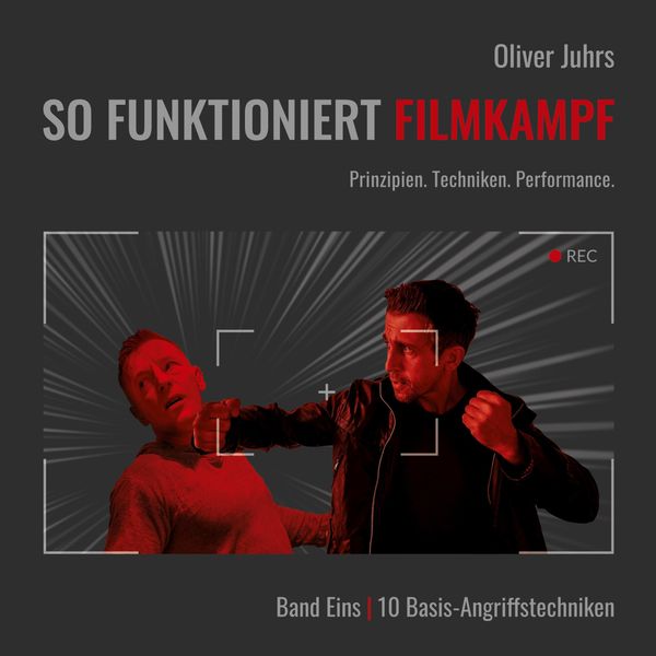 So funktioniert Filmkampf - Oliver Juhrs (Buch)
