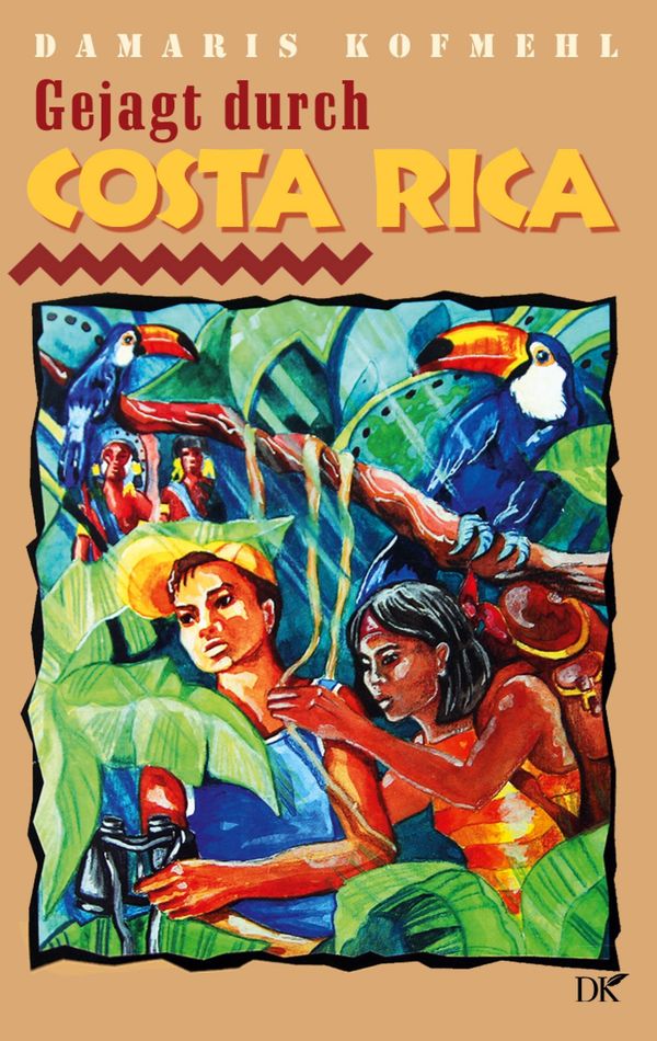 Gejagt durch Costa Rica - Damaris Kofmehl (Buch)
