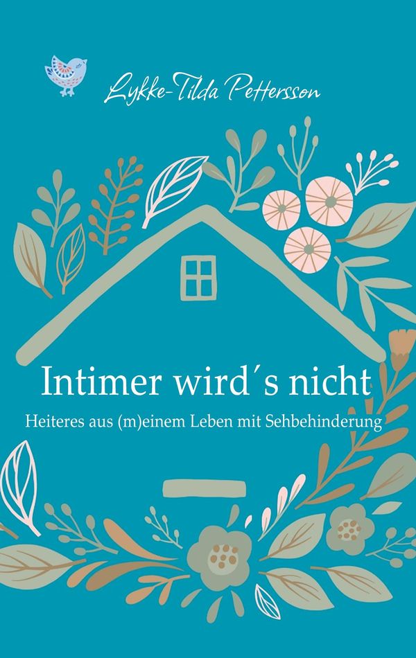 Intimer wirds nicht - Lykke-Tilda Pettersson (Buch)
