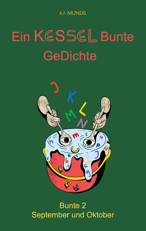 Ein Kessel Bunte Gedichte - Renier-Fréduman Mundil (Buch)