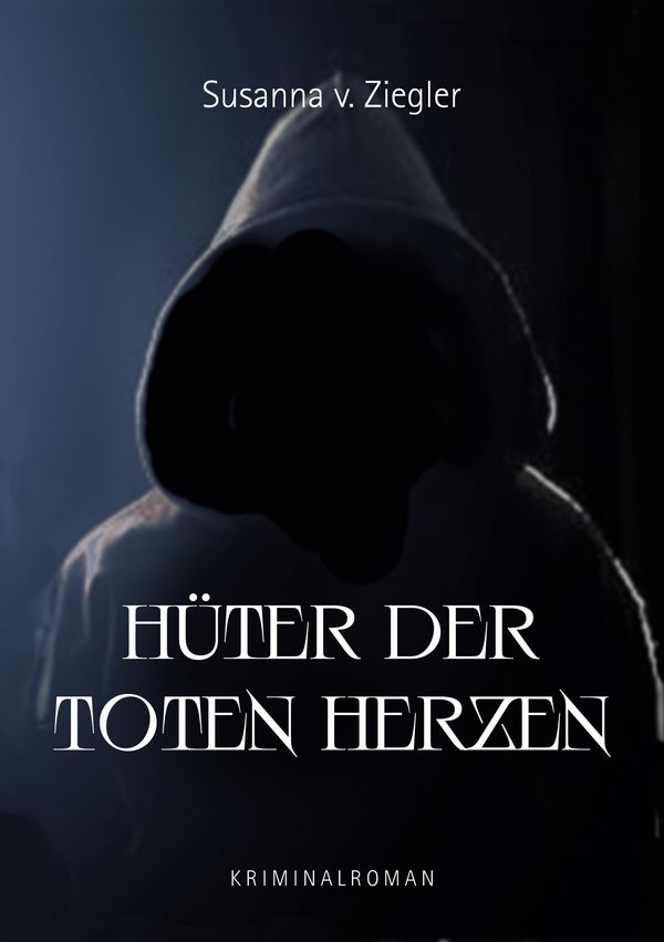 Hüter der toten Herzen - Susanna v. Ziegler (Buch)