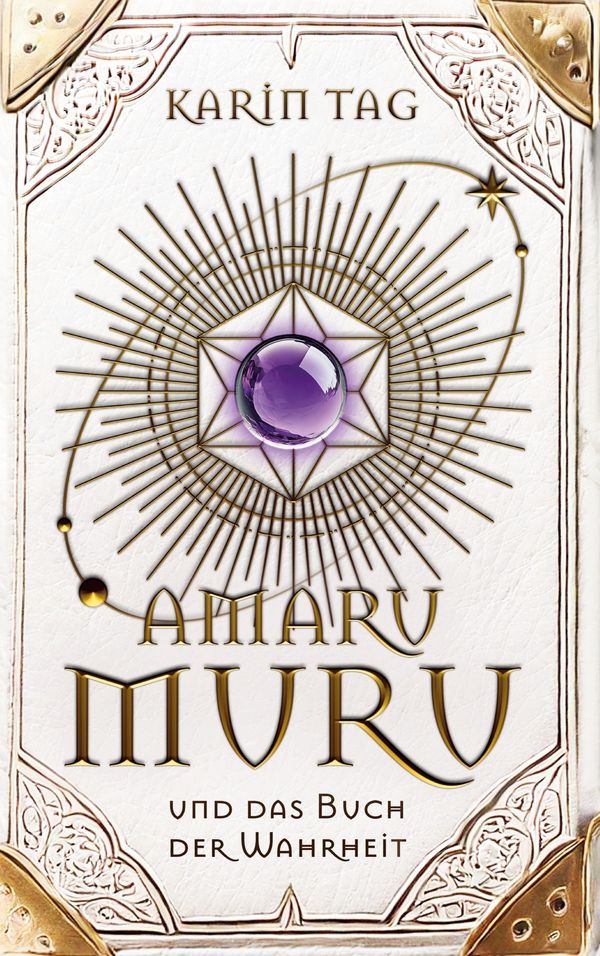 Amaru Muru und das Buch der Wahrheit - Karin Tag (Buch)