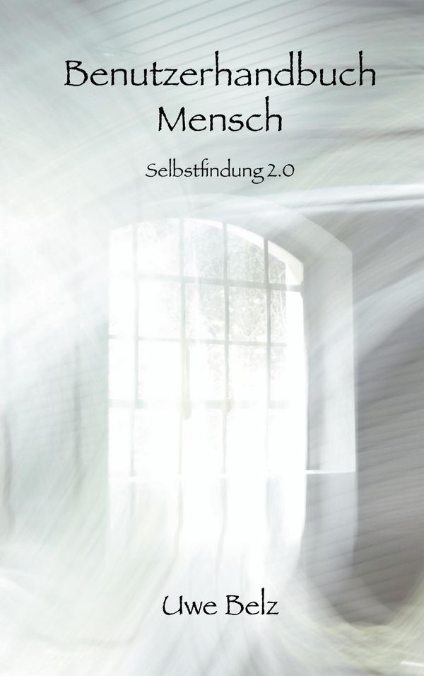 Benutzerhandbuch Mensch - Uwe Belz (Buch)