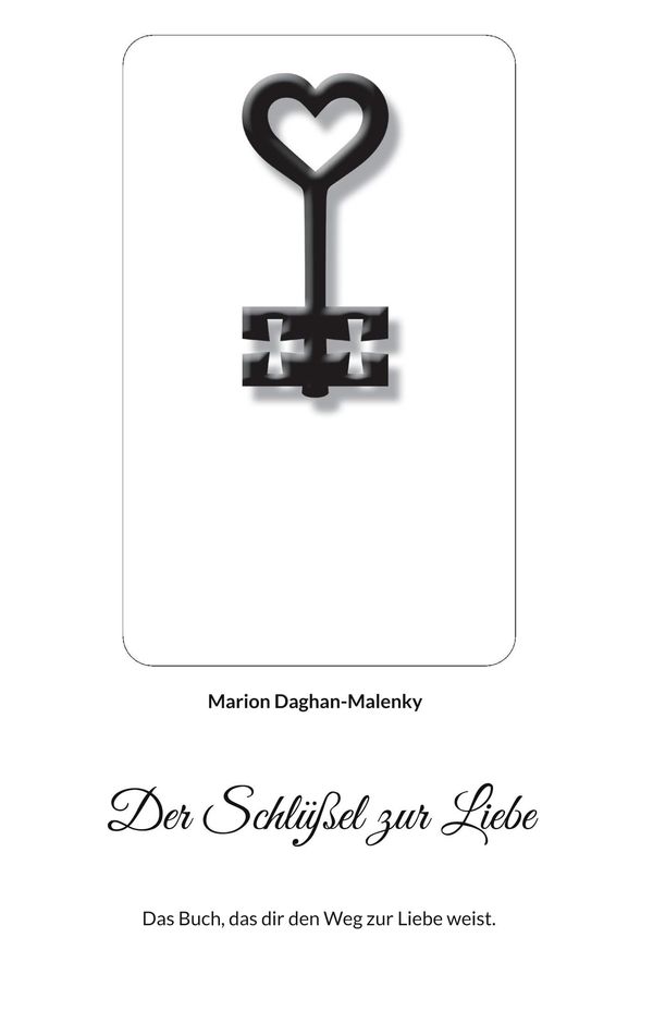 Der Schlüßel zur Liebe - Marion Daghan-Malenky (Buch)