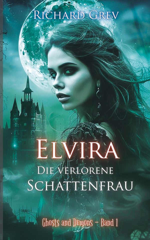 Elvira - Die verlorene Schattenfrau - Richard Grev (Buch)