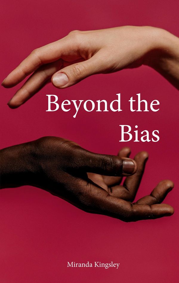 Beyond the Bias - Miranda Kingsley (Buch)