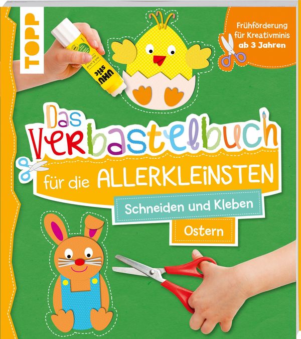 Das Verbastelbuch für die Allerkleinsten Schneiden und Kleben Oster...